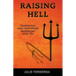 Raising Hell: Christianity's Most Controversial Doctrine Put Under Fire - Paperback