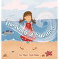 The Smell of Summer: A blind girl experiences the season through her nose. - Hardcover