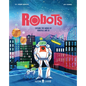 Robots: Explore the World of Robotics and AI - Hardcover