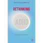 Rethinking ADHD: From Brain to Culture - Hardcover