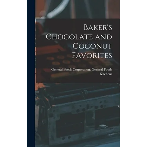 Baker's Chocolate and Coconut Favorites - Hardcover