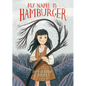 My Name Is Hamburger - Hardcover
