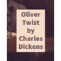 Oliver Twist by Charles Dickens - Paperback
