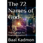 The 72 Names of God: The 72 Keys To Transformation - Paperback