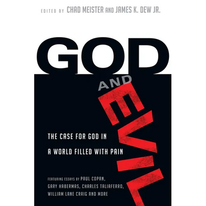 God and Evil: The Case for God in a World Filled with Pain - Paperback