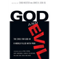 God and Evil: The Case for God in a World Filled with Pain - Paperback