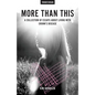 More Than This: A Collection of Essays About Living with Crohn's Disease - Paperback