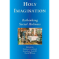 Holy Imagination, Rethinking Social Holiness - Paperback