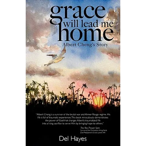 Grace Will Lead Me Home: Albert Cheng's Story - Paperback