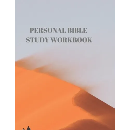 Personal Bible Study Workbook: 116 Pages Formated for Scripture and Study! - Paperback