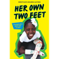 Her Own Two Feet: A Rwandan Girl's Brave Fight to Walk (Scholastic Focus) - Hardcover