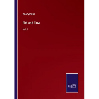Ebb and Flow: Vol. I - Paperback