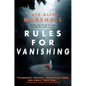 Rules for Vanishing - Paperback