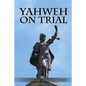Yahweh on Trial - Paperback