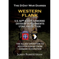 The D-Day War Diaries - Western Flank: US 82nd and 101st Airborne Division Deployments Utah Protection - Paperback