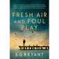 Fresh Air and Foul Play - Paperback
