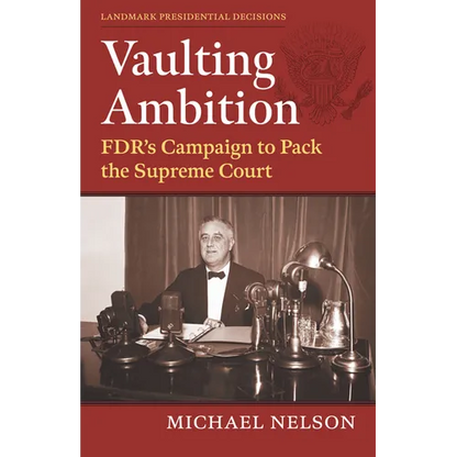 Vaulting Ambition: Fdr's Campaign to Pack the Supreme Court - Hardcover