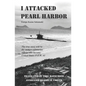 I Attacked Pearl Harbor: The True Story of America's POW #1 - Paperback