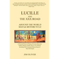 Lucille and The XXX Road: Around The World Man & Motorcycle - Paperback