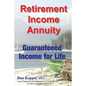 Retirement Income Annuity: Guaranteed Income for Life - Paperback