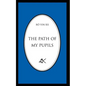 The Path Of My Pupils - Paperback