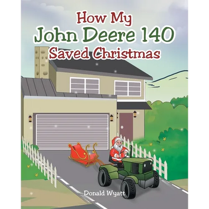 How My John Deere 140 Saved Christmas - Paperback