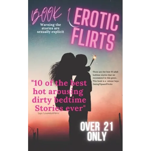 Erotic Flirts: Sex Novel for Men with 10 Short Arousing Stories - Paperback