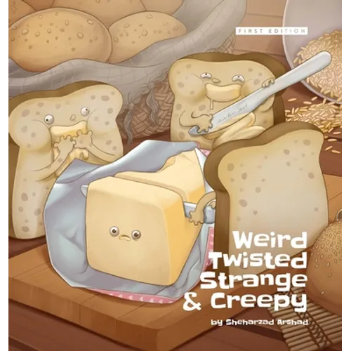 Weird Twisted Strange & Creepy - Hardcover - Hardcover