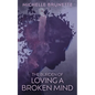 The Burden of Loving a Broken Mind - Paperback