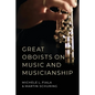 Great Oboists on Music and Musicianship - Paperback
