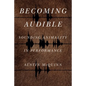 Becoming Audible: Sounding Animality in Performance - Hardcover