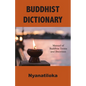 Buddhist Dictionary: Manual of Buddhist Terms and Doctrines - Paperback