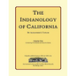 The Indianology of California: Volume One, Containing Series One and Series Two - Paperback