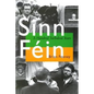 Sinn Féin: A Hundred Turbulent Years - Paperback