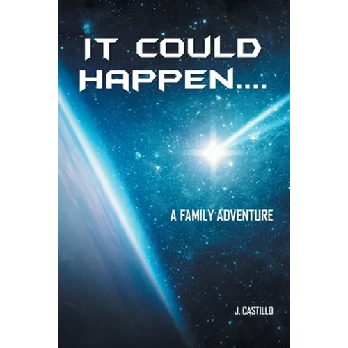 It Could Happen....: A Family Adventure - Paperback