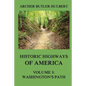 Historic Highways of America: Volume 3: Washington's Road (Nemacolin's Path) - Paperback