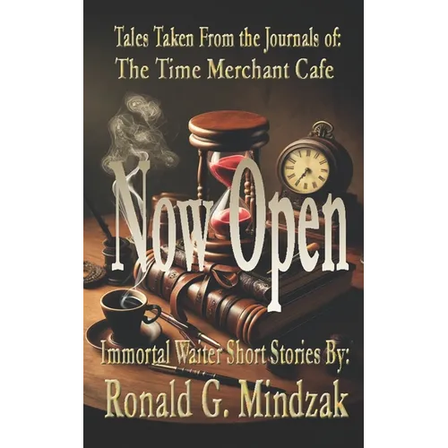 The Time Merchant Cafe - Now Open - Paperback