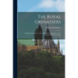 The Royal Grenadiers: A Regimental History of the 10th Infantry Regiment of the Active Militia of Canada - Paperback