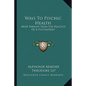 Ways To Psychic Health: Brief Therapy From The Practice Of A Psychiatrist - Paperback