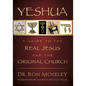 Yeshua: A Guide to the Real Jesus and the Original Church - Paperback
