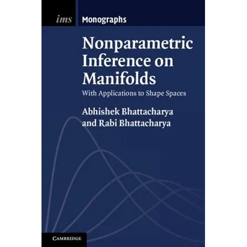 Nonparametric Inference on Manifolds - Hardcover