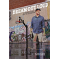 Dream Out Loud: The Sneakerheads Path to Redemption - Hardcover