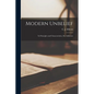 Modern Unbelief: Its Principles and Characteristics, six Addresses - Paperback