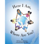 Here I Am, Where Are You? - Paperback