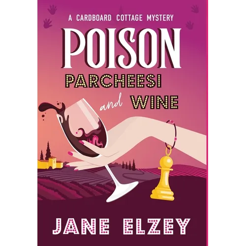 Poison Parcheesi and Wine - Hardcover