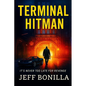 Terminal Hitman: It's Never Too Late For Revenge - Paperback
