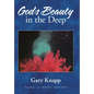 God's Beauty in the Deep - Hardcover