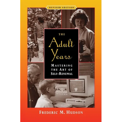 The Adult Years: Mastering the Art of Self-Renewal - Paperback