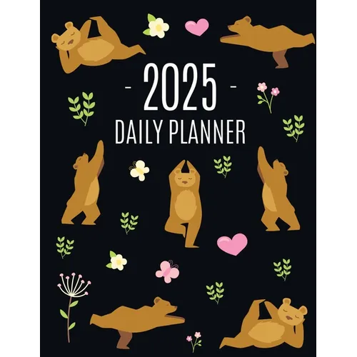 Yoga Bear Planner 2025: For All Your Weekly Appointments! Cool Daily Organizer with Funny Meditating Safari Jungle Animal January-December: 12 Months - Paperback