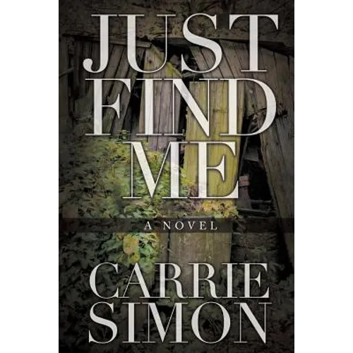 Just Find Me (A Novel) - Paperback